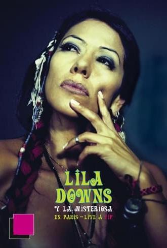 Lila Downs y La Misteriosa en París - Live à FIP (2010)