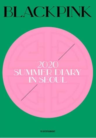 BLACKPINK'S SUMMER DIARY [IN SEOUL] (2020)