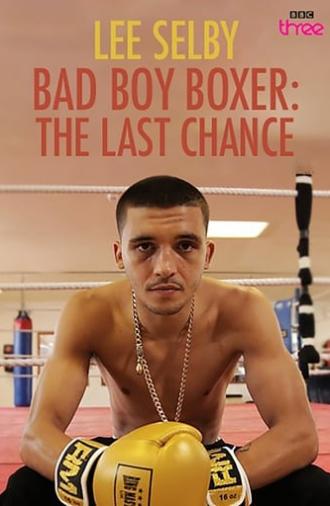 Bad Boy Boxer: The Last Chance (2015)