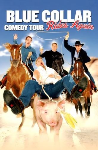 Blue Collar Comedy Tour Rides Again (2004)