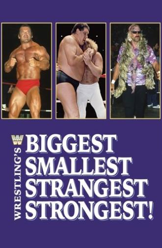 Wrestling's Biggest, Smallest, Strangest, Strongest! (1985)