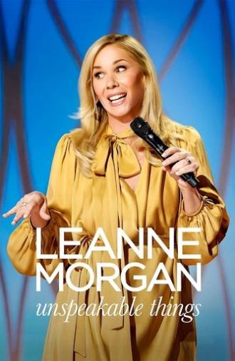 Leanne Morgan: Unspeakable Things (2025)