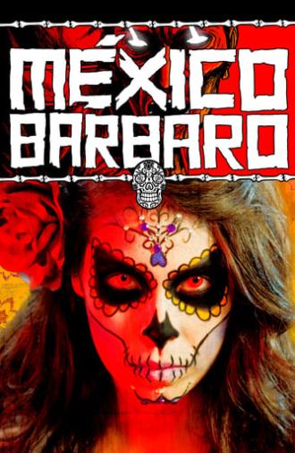 Barbarous Mexico (2014)