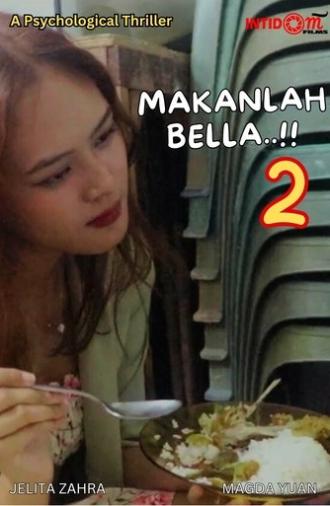 Makanlah, Bella..!! 2 (2024)