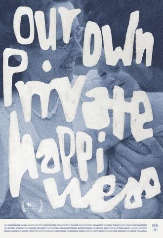 Our Own Private Happiness (2024)