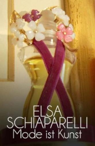Elsa Schiaparelli - Mode ist Kunst (2015)