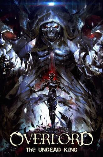 Overlord: The Undead King (2017)