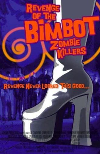 Revenge of the Bimbot Zombie Killers (2014)