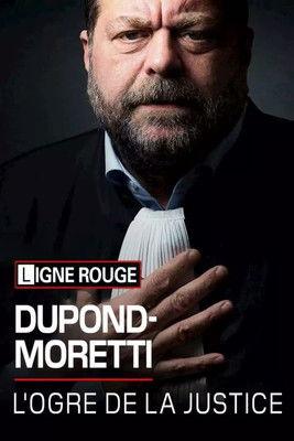Éric Dupond-Moretti, l'ogre de la justice (2020)