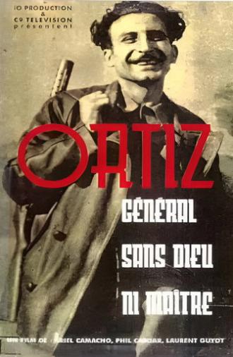 Ortiz, général sans dieu ni maître (1996)