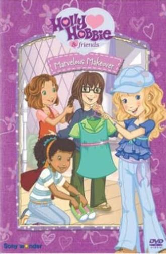 Holly Hobbie and Friends: Marvelous Makeover (2009)