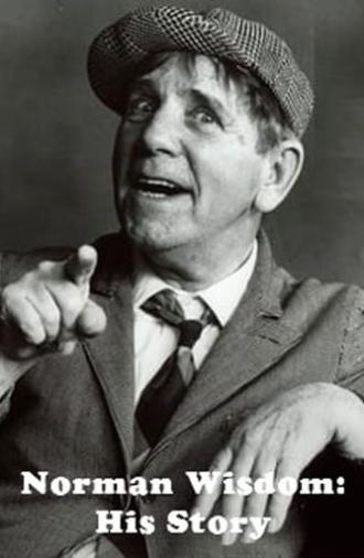 Norman Wisdom: His Story (2010)