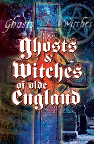 Ghosts and Witches of Olde England (2001)