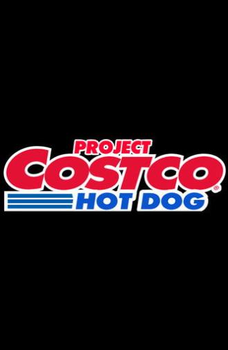 Project Costco Hot Dog (2024)