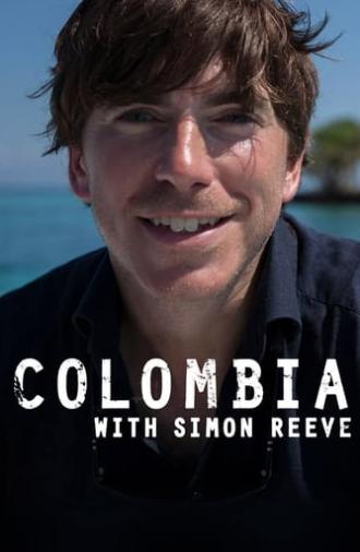 Colombia with Simon Reeve (2017)