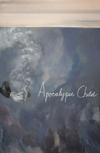 Apocalypse Child (2016)