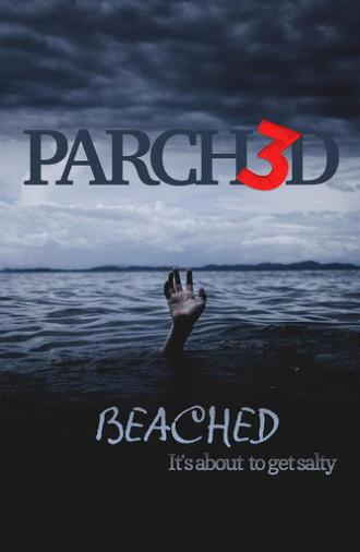 Parched 3: Beached (2023)