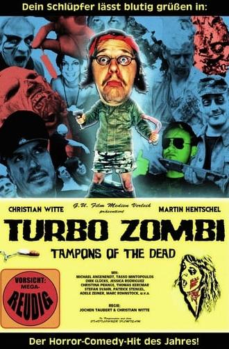 Turbo Zombi - Tampons of the Dead (2011)