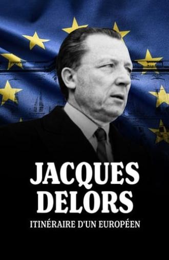 Jacques Delors, itinéraire d'un Européen (2022)