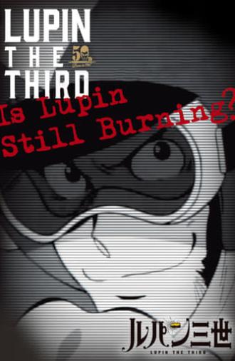 Lupin the Third: Is Lupin Still Burning? (2018)
