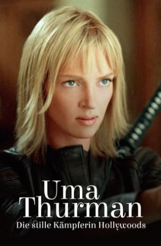 Uma Thurman - Hollywood's Cool Killer (2024)