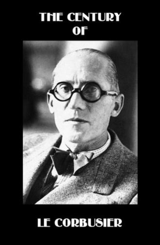 The Century of Le Corbusier (2015)