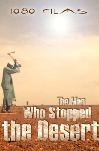 The Man Who Stopped the Desert (2010)