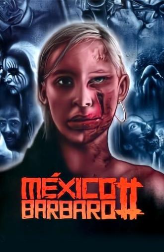 México Bárbaro II (2017)