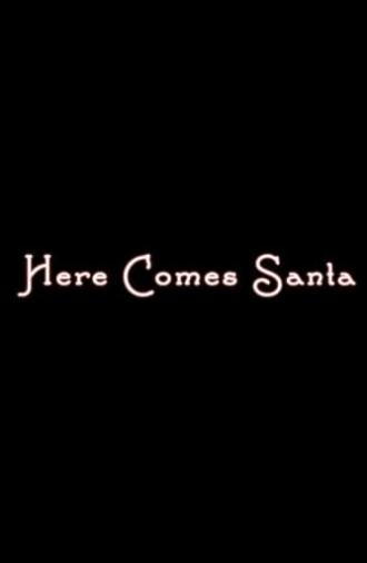 Here Comes Santa (2013)