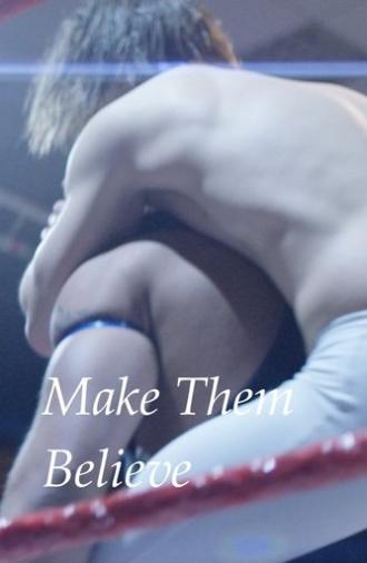 Make Them Believe (2017)