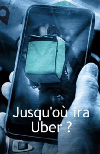 Jusqu'où ira Uber ? (2022)