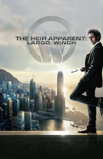 The Heir Apparent: Largo Winch (2008)