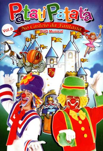 Patati Patatá - No Castelo da Fantasia (2007)