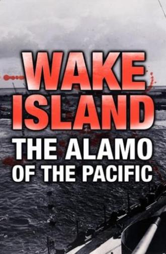 Wake Island: Alamo of the Pacific (2003)