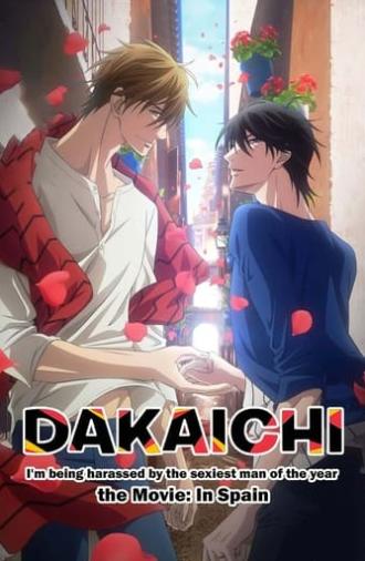 Dakaichi: I'm Being Harassed by the Sexiest Man of the Year—The Movie: In Spain (2021)