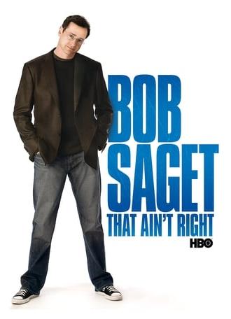 Bob Saget: That Ain't Right (2007)