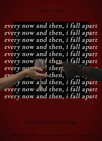 Every Now and Then, I Fall Apart (2026)