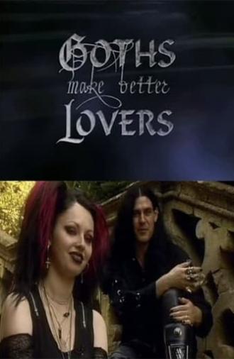 Goths Make Better Lovers (2002)