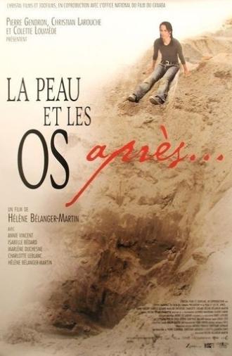 La peau et les os, après... (2006)
