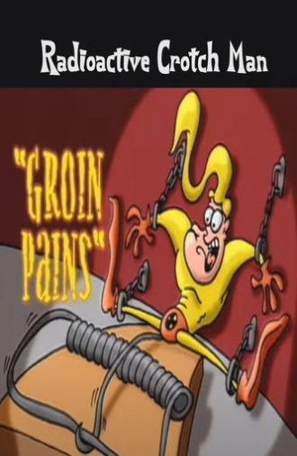 Radioactive Crotch Man in: Groin Pains (2000)