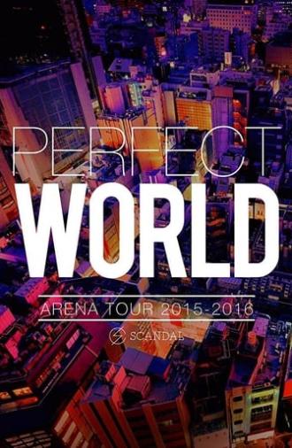 SCANDAL ARENA TOUR 2015-2016 「PERFECT WORLD」 (2016)
