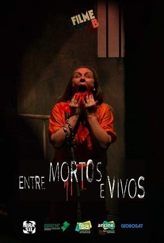 Filme B - Entre Mortos e Vivos (2017)