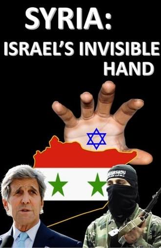 Syria: Israel's invisible Hand (2017)