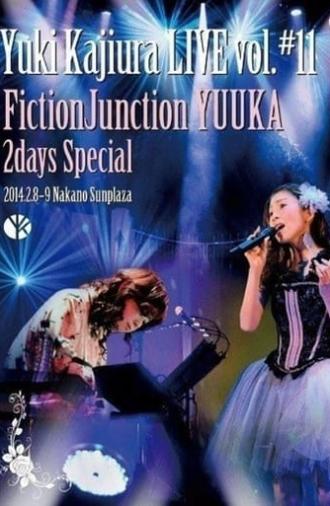 Yuki Kajiura LIVE Vol.#11 FictionJunction YUUKA 2days Special 2014.02.08-09 Nakano Sunplaza (2014)