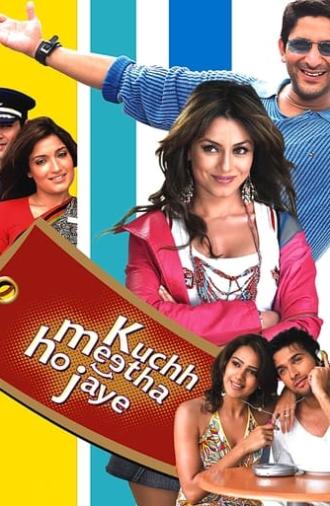 Kuchh Meetha Ho Jaye (2005)