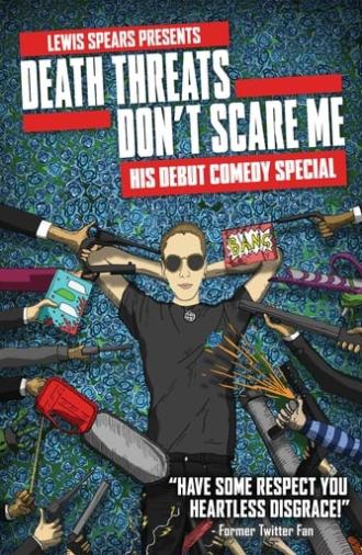 Lewis Spears: Death Threats Don't Scare Me (2018)