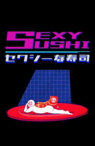 Sexy Sushi (2020)