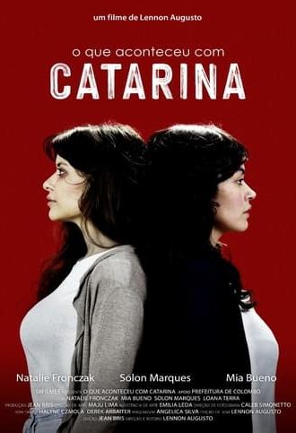 O Que Aconteceu com Catarina (2021)