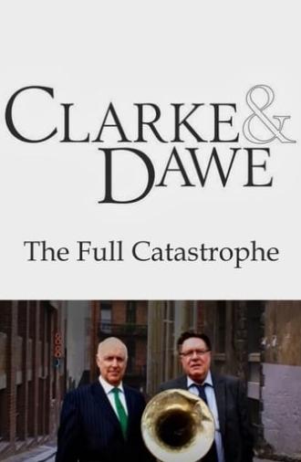 Clarke and Dawe: The Full Catastrophe (2010)