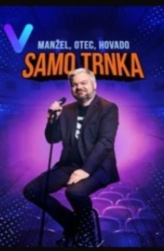 Samo Trnka: Husband, father, cunt (2023)